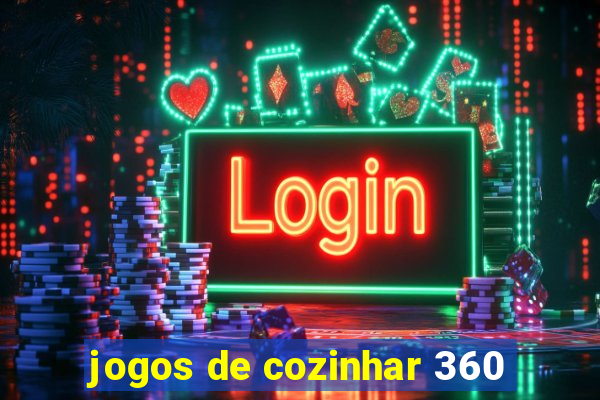 jogos de cozinhar 360